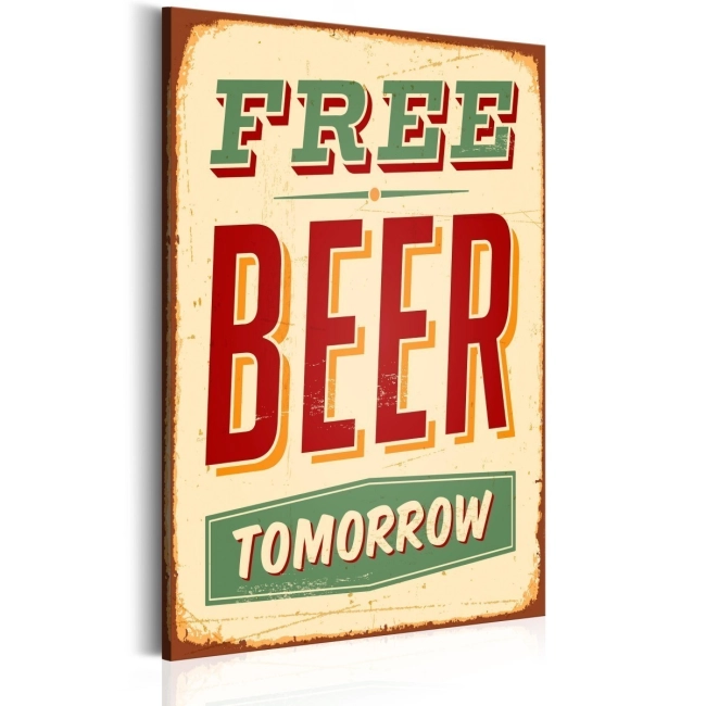 Obraz - Free Beer Tomorrow OBRAZ NA PŁÓTNIE WŁOSKIM