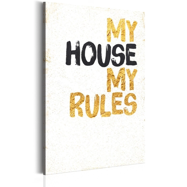 Obraz - Mój dom: My house, my rules OBRAZ NA PŁÓTNIE WŁOSKIM
